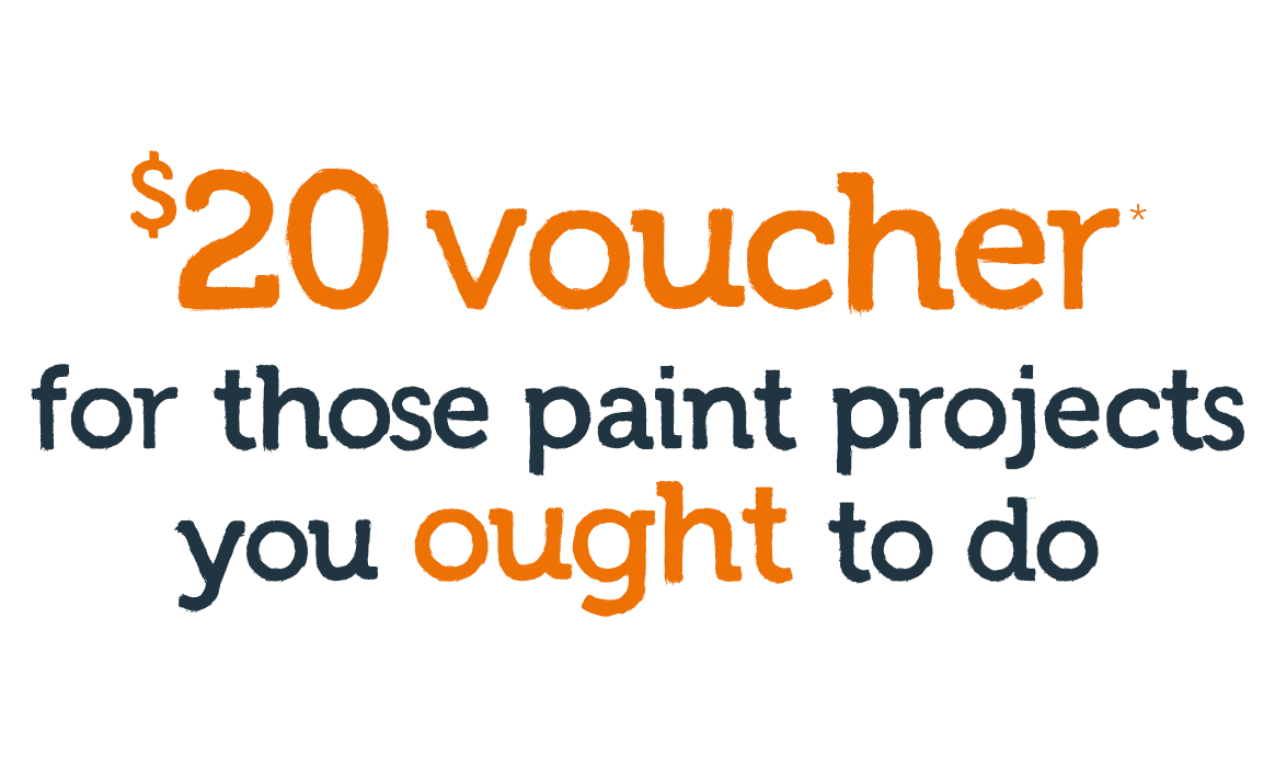 Get a 20 voucher for those paint projects you ought to do
